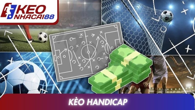 Kèo Handicap: Bí Quyết Chinh Phục Mọi Trận Cầu Đỉnh Cao 1 Kèo Handicap